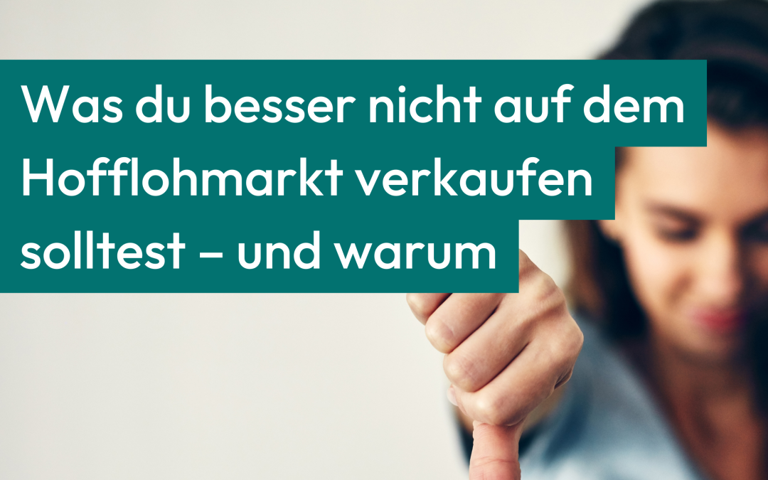 Was du besser nicht auf dem Hofflohmarkt verkaufen solltest – und warum