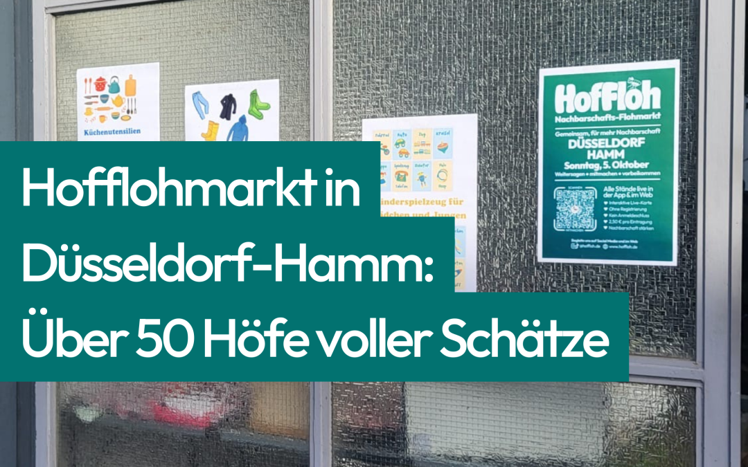 Hofflohmarkt Düsseldorf-Hamm: Über 50 Höfe voller Schätze